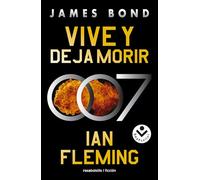Vive Y Deja Morir (james Bond 007 Libro 2)