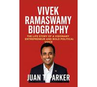 VIVEK RAMASWAMY BIOGRAPHY: The Life Story Of A Visionary Entrepreneur And Bold Political Voice