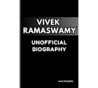 Vivek Ramaswamy Unofficial Biography
