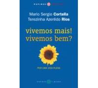 Vivemos Mais! Vivemos Bem? Por Uma Vida Plena (ebook)