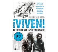 ¡Viven! El triunfo del espíritu humano (Campaña de verano edición limitada): La primera y más completa reconstrucción de la historia real que inspiró ... de J.A. Bayona (Campaña Ahora por menos)