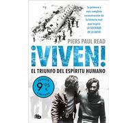 ¡Viven! El triunfo del espíritu humano (Campaña de verano edición limitada): La primera y más completa reconstrucción de la historia real que inspiró ... de J.A. Bayona (Campaña Ahora por menos)