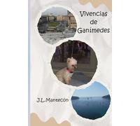 Vivencias de Ganímedes