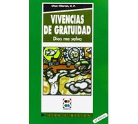 Vivencias de gratuidad: Dios me salva (Vida y Misión)
