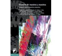 Vivencias De Maestros Y Maestras: Compartir Desde La Practica Edu Cati