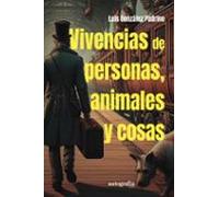 Vivencias De Personas Animales Y Cosas