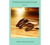 Vivências Na Mediação Escolar (ebook)