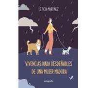 Vivencias Nada Desdeñables De Una Mujer Madura