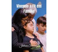 Vivendo a Fé em Família