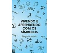 Vivendo E Aprendendo Com Os Símbolos (ebook)