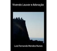 Vivendo Louvor E Adoração (ebook)