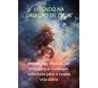 Vivendo Na Criação De Deus (ebook)