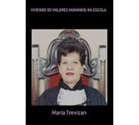 Vivendo Os Valores Humanos Na Escola (ebook)