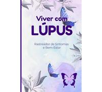 Viver com LÚPUS: Rastreador de Sintomas e Bem-Estar.