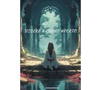 Vivere a cuore aperto