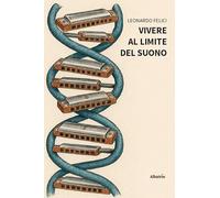 Vivere al limite del suono (Nuove voci. Vite)