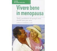 Vivere Bene in Menopausa (Vivere secondo natura)