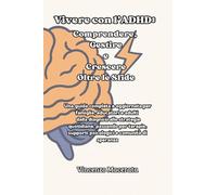 Vivere con l'ADHD: comprendere, gestire e crescere oltre le sfide