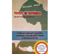 Vivere Di Scrittura - Scrittore Web 2.0 - Guida Per Aspiranti Copywrit