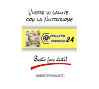 Vivere in salute con la Nutrizione: Crono 24