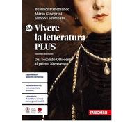 Vivere la letteratura Plus. Per le Scuole superiori. Dal secondo Ottocento al primo Novecento-Dal secondo Novecento a oggi (Vol. 3A-3B)