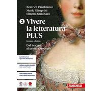 Vivere la letteratura Plus. Per le Scuole superiori. Leopardi dal Seicento al primo Ottocento (Vol. 2)