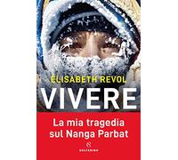 Vivere. La mia tragedia sul Nanga Parbat
