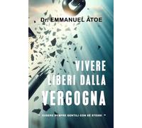Vivere Liberi dalla Vergogna