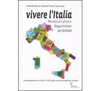 Vivere l'Italia. Percorso di cultura e lingua italiana per stranieri