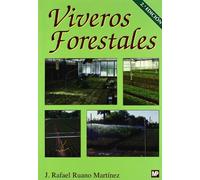 Viveros forestales. Manual de cultivo y proyectos: Manual de cultivo y proyectos