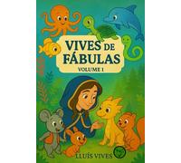 Vives de Fabulas: VOLUME1