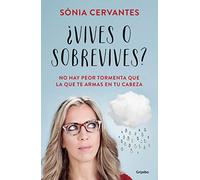 ¿Vives o sobrevives?: No hay peor tormenta que la que te armas en tu cabeza (Psicología)