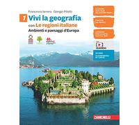 Vivi la geografia. Con Le regioni italiane Per la Scuola media. Con e-book. Con espansione online. Ambienti e paesaggi d'Europa (Vol. 1)