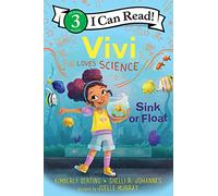 Vivi Loves Science: Sink or Float (I Can Read Level 3)
