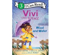 Vivi Loves Science: Wind and Water (I Can Read Level 3)