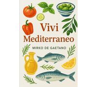 Vivi Mediterraneo: dieta mediterranea programma settimanale