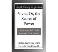 Vivia; Or, the Secret of Power