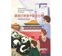 Viviamo la Cina. Livello 2-3 del chinese proficiency grading standard. Per le Scuole superiori. Con e-book. Con espansione online
