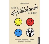 Vivian Dittmar Kleine Gefühlskunde für Eltern: Wie Kinder emotiona (Tapa blanda)