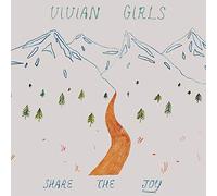 Vivian Girls - Share the Joy