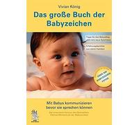 Vivian König Das große Buch der Babyzeichen: Mit Babys kommunizier (Tapa blanda)