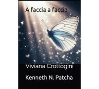 Viviana Crottogini: A faccia a faccia