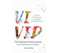 VIVID:: For the Gifted Soul The World Misunderstood (New Earth Visionary's World)