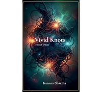 Vivid Knots Threads of Fate