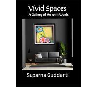 Vivid Spaces: A Gallery of Art with Words