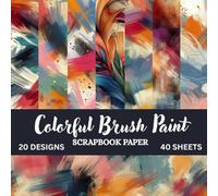 Vivid Strokes Colorful Scrapbook Papers: Artistic Brush-Paint Textures for Creative Crafting | 8.5 × 8.5 Inches | 40 Double-Sided Pages for ... & DIY Projects (Nature Scrapbook paper)
