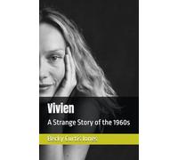 Vivien: A Strange Story of the 1960s