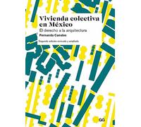 Vivienda colectiva en México: El derecho a la arquitectura