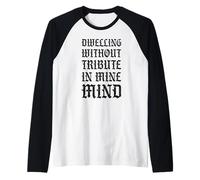Vivienda sin Tributo en mi Mente Divertido Castlecore Camiseta Manga Raglan