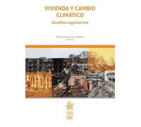 Vivienda y cambio climático. Desafíos regulatorios (Derecho de la Vivienda)